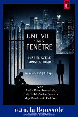 une_vie_sans_fenetre_theatre_la_boussole_affiche_1778588580