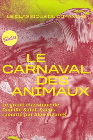 le_classique_du_dimanche_le_carnaval_des_animaux_spectacle_musical_seine_musicale_affiche_1781773245_1781773263