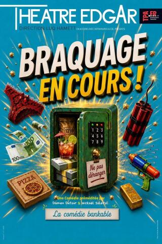 braquage_en_cours_comedie_theatre_edgar_affiche_1781514817