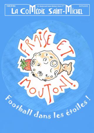 fraise_et_mouton_football_dans_les_etoiles_spectacle_enfants_comedie_saint_michel_affiche_1781519347