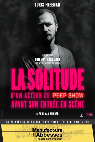 la_solitude_d_un_acteur_de_peep_show_avant_son_entree_en_scene_theatre_manufacture_des_abbesses_affiche_1782724634