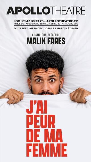 malik_fares_j_ai_peur_de_ma_femme_humour_apollo_affiche_1781252624