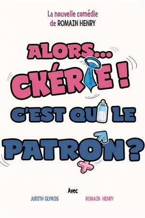 alors_cherie_c_est_qui_le_patron_humour_tournee_affiche_1783089454