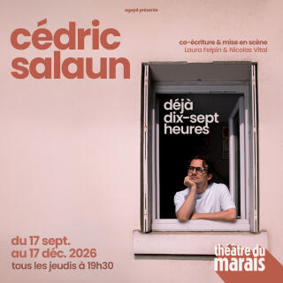 cedric_salaun_deja_17_heures_humour_theatre_du_marais_affiche_1783437981