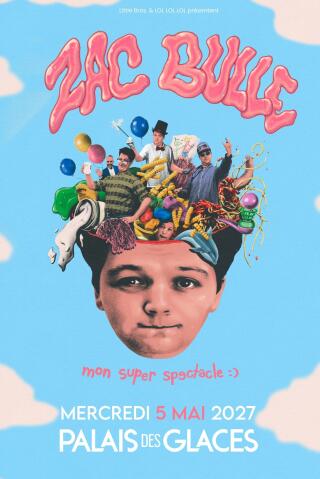 zac_bulle_mon_super_spectacle_humour_palais_des_glaces_affiche_1784189346