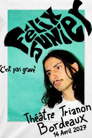felix_junier_c_est_pas_grave_humour_bordeaux_affiche_1785855895_1785855918