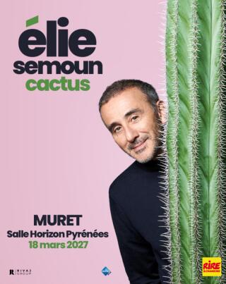 elie_semoun_cactus_muret_toulouse_1787736327