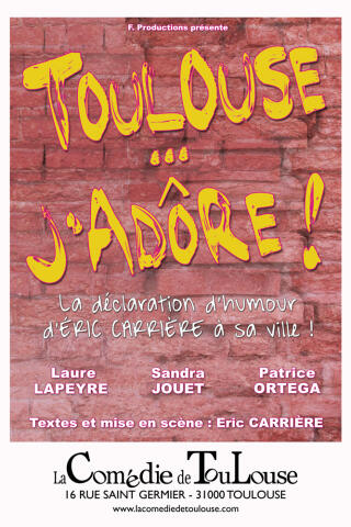 toulouse_j_adore_comedie_affiche_1786716657