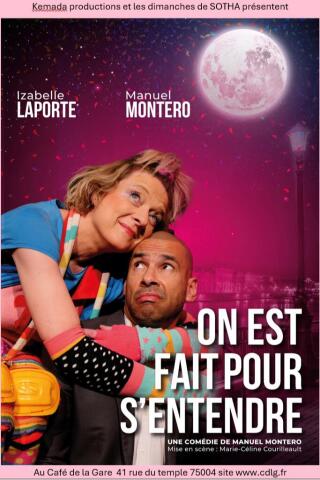 on_est_fait_pour_s_entendre_comedie_cafe_de_la_gare_affiche_1788249067_1788249081