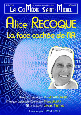 alice_recoque_la_face_cachee_de_l_ia_theatre_comedie_saint_michel_affiche_1788782833