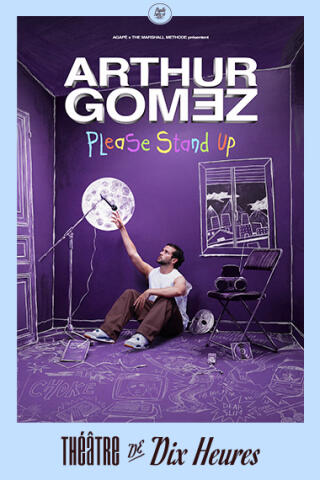 arthur_gomez_please_stand_up_humour_theatre_de_dix_heures_affiche_1788431178