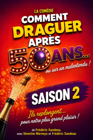 comment_draguer_apres_50_ans_saison_2_comedie_lyon_affiche_1789375689