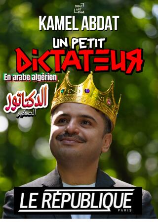 kamel_abdat_petit_dictateur_le_republique_1789376872