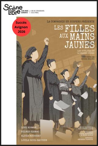 les_filles_aux_mains_jaunes_theatre_scene_libre_affiche_1788766554