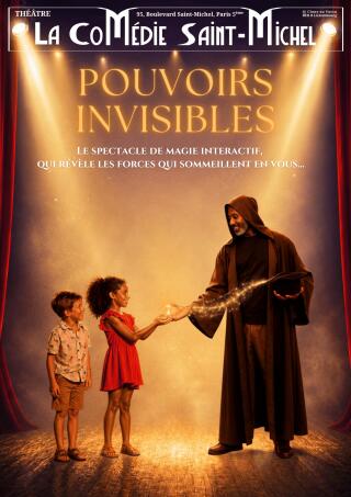 pouvoirs_invisibles_specatcle_enfants_comedie_saint_michel_affiche_1788947282