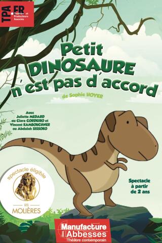 petit_dinosaure_n_est_pas_d_accord_spectacle_enfants_manufacture_des_abbesses_affiche_1792590720_1792590732
