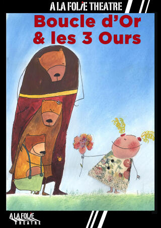boucle_d_or_et_les_3_ours_spectacle_enfants_a_la_folie_affiche_1791986633