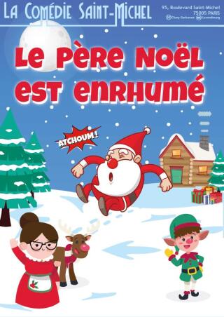 le_pere_noel_est_enrhume_spectacle_enfants_comedie_saint_michel_affiche_1791980028