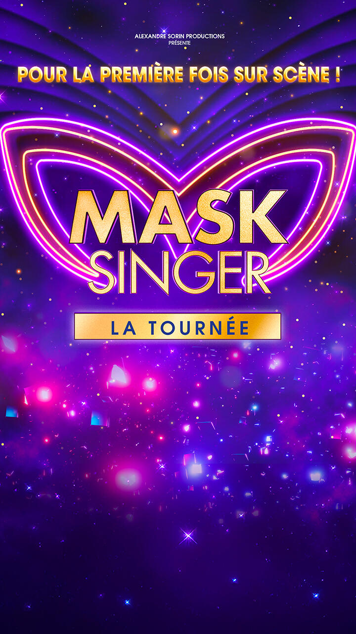 MASK SINGER - Grands spectacles - Billet & Réservation